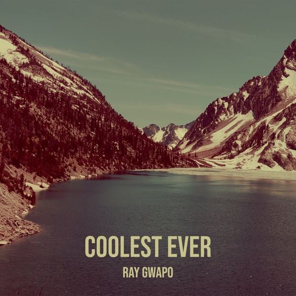 Coolest Ever by Ray Gwapo. Produced by Tommy Berdahl